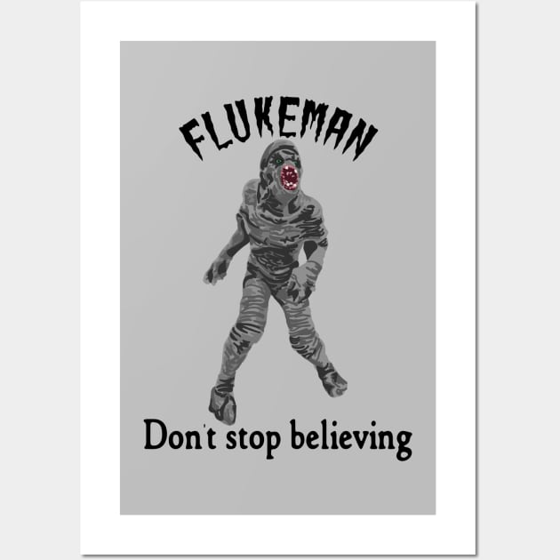 Flukeman - Don't Stop Believing Wall Art by Slightly Unhinged